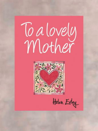 To A Lovely Mother